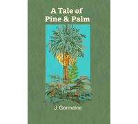 A Tale Of Pine & Palm