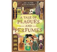 A Tale of Plagues and Perfumes