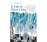 A Tale of Three Cities
