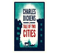 A Tale of Two Cities : Annotated Edition (Alma Classics Evergreens)