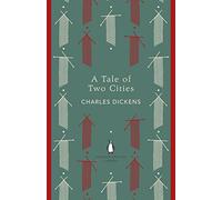 A Tale of Two Cities: Charles Dickens (The Penguin English Library)