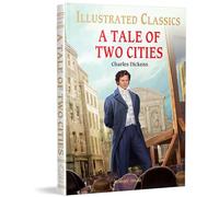 A Tale of Two Cities : Illustrated Abridged Children Classics English Novel with Review Questions (Illustrated Classics)