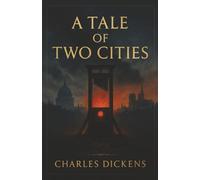 A Tale of Two Cities: Love and Sacrifice in the Shadow of Revolution