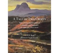 A Tale of Two Crofts: The lives of the children of Acheilidh and Torroble, Sutherland, 1800-2020
