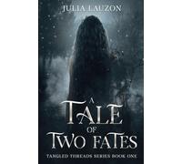 A Tale of Two Fates: 1 (Tangled Threads Series)