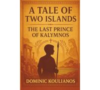 A Tale Of Two Islands: The Last Prince Of Kalymnos