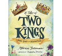 A Tale of Two Kings: God's Story of Redemption
