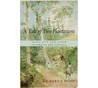 A Tale of Two Plantations: Slave Life and Labor in Jamaica and Virginia