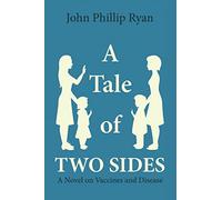 A Tale of Two Sides: A Novel on Vaccines and Disease