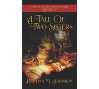 A Tale of Two Sisters: The Fortune-Telling Twins: Antiques & Mystic Uniques Caravan, A Paranormal Psychic Cozy Mystery, Fantasy Romance and Suspense Novella - Book 1