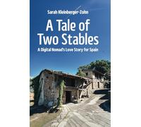 A Tale of Two Stables: A Digital Nomad’s Love Story for Spain