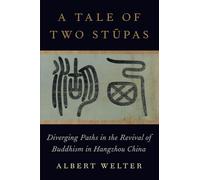 A Tale of Two Stupas: Diverging Paths in the Revival of Buddhism in China
