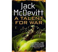 A Talent for War (Alex Benedict - Book 1): McDevitt Jack