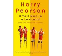 A Tall Man In A Low Land: Some Time Among the Belgians