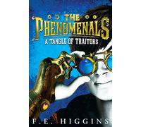 A Tangle of Traitors (The Phenomenals, 1) – Macmillan