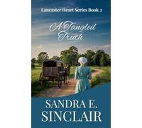 A Tangled Truth: 2 (The Lancaster Hearts)