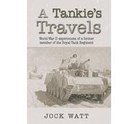 A Tankie's Travels by Jock Watt (January 19,2007)