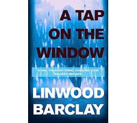 A Tap on the Window: An electrifying and unputdownable thriller from the international bestselling author