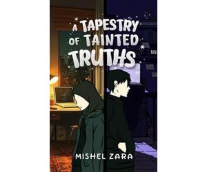 A Tapestry of Tainted Truths