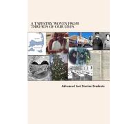 A Tapestry Woven from Threads of Our Lives