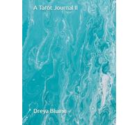 A Tarot Journal II: A collection of prompts to get to know the cards and yourself more deeply