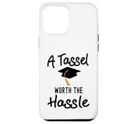 A Tassel is worth the Hassle Graduation Senior College Case for iPhone 12 Pro Max