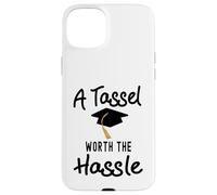 A Tassel is worth the Hassle Graduation Senior College Case for iPhone 15 Plus