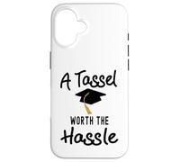 A Tassel is worth the Hassle Graduation Senior College Case for iPhone 16