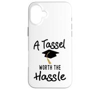 A Tassel is worth the Hassle Graduation Senior College Case for iPhone 16 Plus