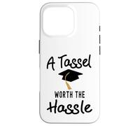 A Tassel is worth the Hassle Graduation Senior College Case for iPhone 16 Pro