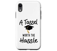 A Tassel is worth the Hassle Graduation Senior College Case for iPhone XR