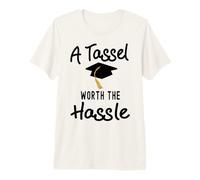 A Tassel is Worth the Hassle Graduation Senior College Premium T-Shirt
