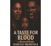 A Taste for Blood (A Houston Story)