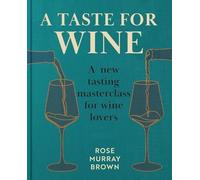 Rose Murray Brown A Taste for Wine (Hardback)