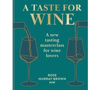 Rose Murray Brown A Taste for Wine (Hardback)