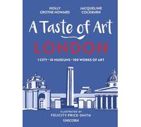 A Taste of Art - London: 1 City - 10 Museums - 100 Works of Art