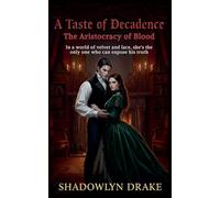 A Taste of Decadence: The Aristocracy of Blood