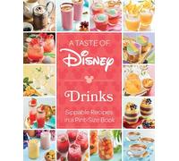 Insight Editions – A Taste of Disney: Drinks – Sippable Recipes in a Pint-Size Book – Hardback