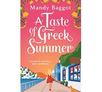 A Taste of Greek Summer : The BRAND NEW Greek Summer romance from author Mandy Baggot