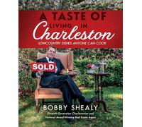 A Taste of Living in Charleston: Lowcountry Dishes Anyone Can Cook