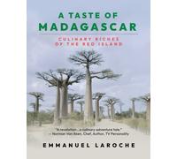 A Taste of Madagascar : Culinary Riches of the Red Island