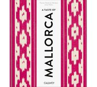 A Taste of Mallorca: Places of longing, original recipes and insider tips
