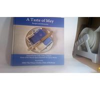 A Taste of Mey: Recipes and Memories Inspired by the Castle of Mey