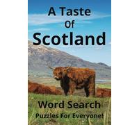 A Taste of Scotland Word Search Puzzle Book: Word Searches with Easy to Read Print about Traditional Scottish Food, and More (6x9 inches, 60 pages, ... Gift for Vacations, Holidays and Free Times.