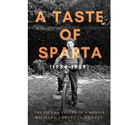 A Taste of Sparta (1954-1959) : The Second Volume of a Memoir
