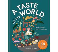 A Taste of the World: Celebrating Global Flavors (Cooking with Kids)