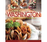 A Taste of Washington: Favorite Recipes from the Evergreen State