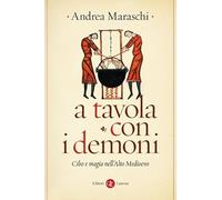 A tavola con i demoni. Cibo e magia nell'Alto Medioevo (I Robinson. Letture)