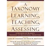A Taxonomy for Learning, Teaching, and Assessing: A Revision of Bloom's Taxonomy of Educational Objectives, Abridged Edition 2nd (second) Edition by Anderson, Lorin W., Krathwohl, David R., Airasian, Peter W., published by Pearson (2000)