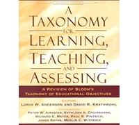 [(A Taxonomy for Learning, Teaching, and Assessing: A Revision of Bloom's Taxonomy of Educational Objectives)] [Author: Lorin W. Anderson] published on (December, 2000)